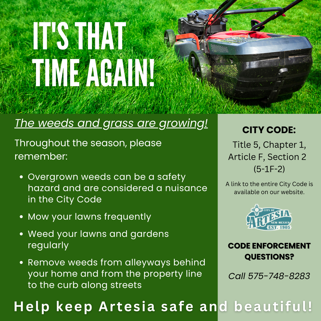 Reminder - Weeds and grass are growing. Overgrown weeds can be a safety hazard. Remove weeds and mow